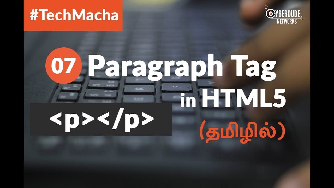 (HTML5 Course) - 07   Paragraph Tag in HTML5 - (Tamil)(Tutorial)