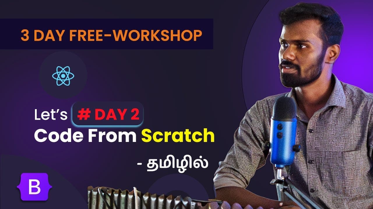 #DAY2:  Let's Learn to Code From Scratch in Tamil - (HTML, CSS & Bootstrap) | Coding Workshop