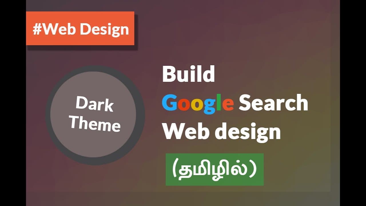 #2 - Building Google Search (Dark Theme) Web design - (தமிழில்) (Tamil) | UI/UX | Web Design