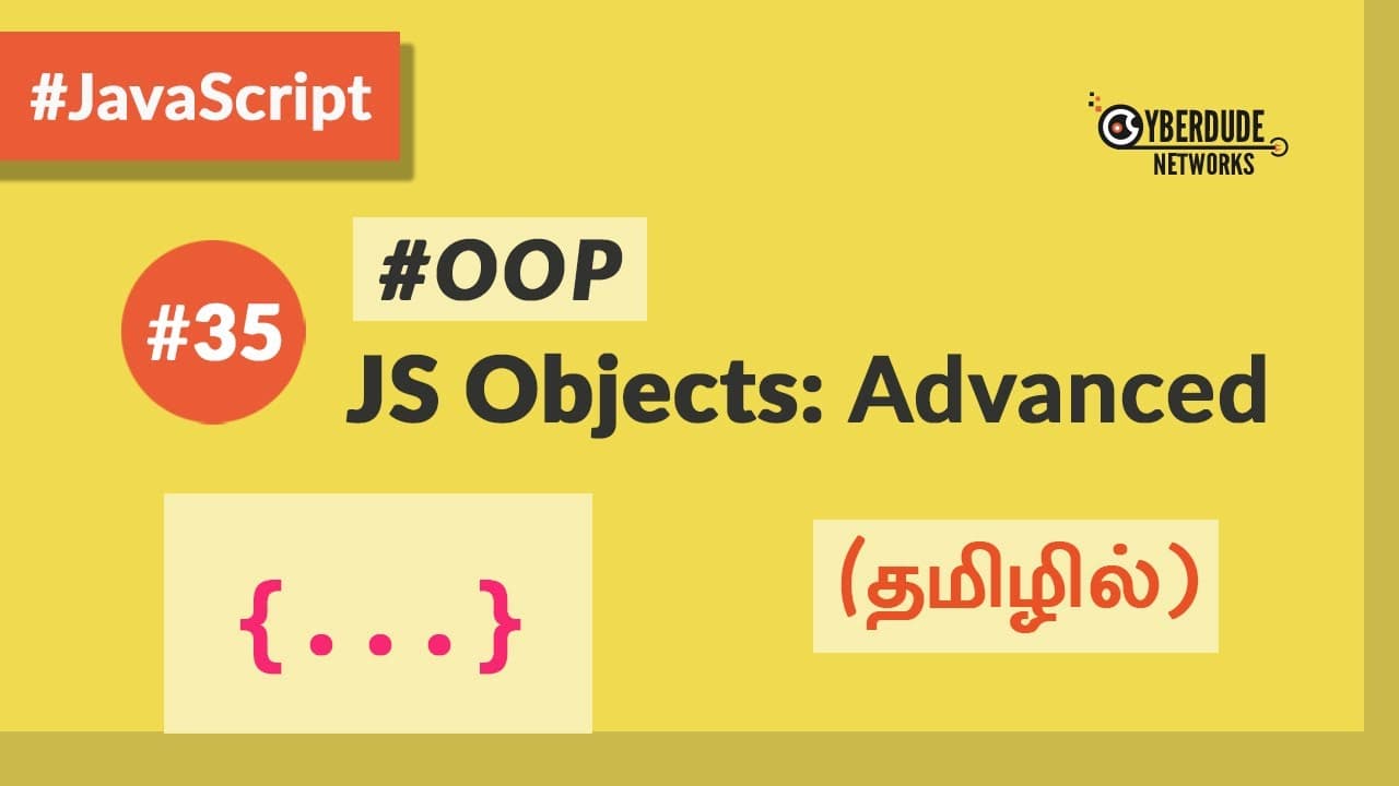 #35 - JavaScript Object & OOP(Object Oriented Programming) - (தமிழில்) (Tamil) | JavaScript Course